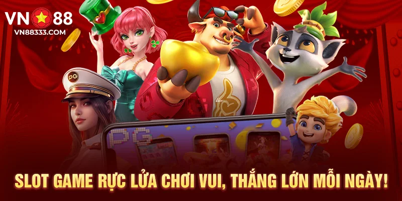 Slot game rực lửa chơi vui, thắng lớn mỗi ngày!